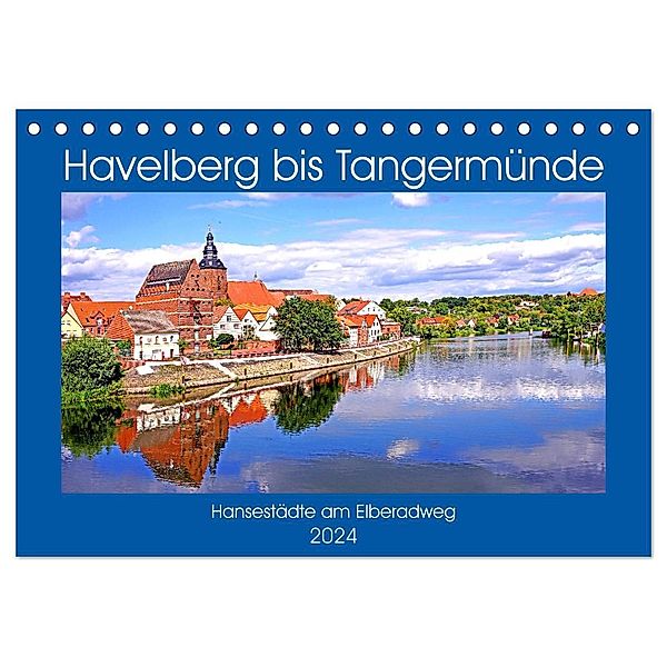 Havelberg bis Tangermünde (Tischkalender 2024 DIN A5 quer), CALVENDO Monatskalender, Bate Bussenius