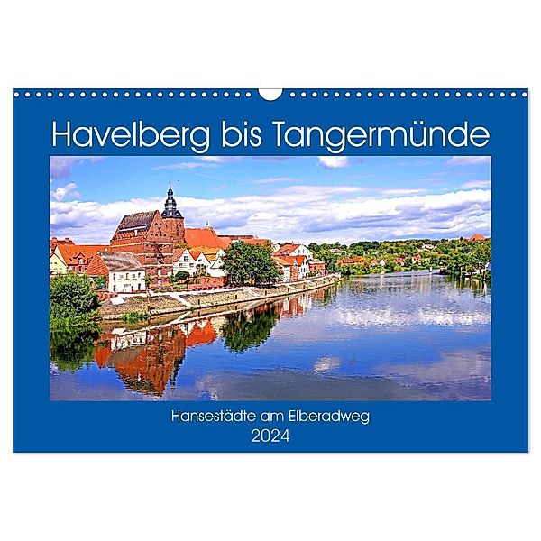 Havelberg bis Tangermünde (Wandkalender 2024 DIN A3 quer), CALVENDO Monatskalender, Bate Bussenius