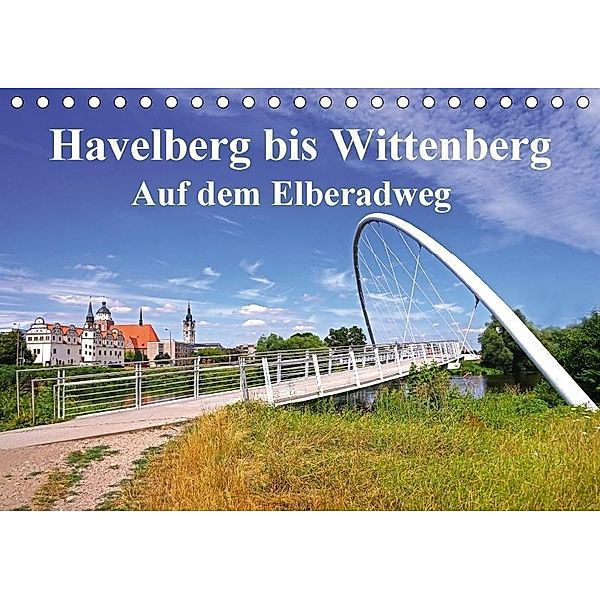 Havelberg bis Wittenberg - Auf dem Elberadweg (Tischkalender immerwährend DIN A5 quer), Beate Bussenius