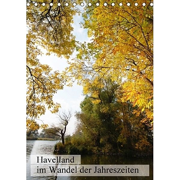 Havelland im Wandel der Jahreszeiten (Tischkalender 2016 DIN A5 hoch), Anja Frost