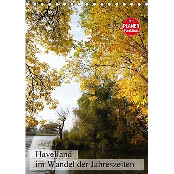 Havelland im Wandel der Jahreszeiten (Tischkalender 2016 DIN A5 hoch), Anja Frost