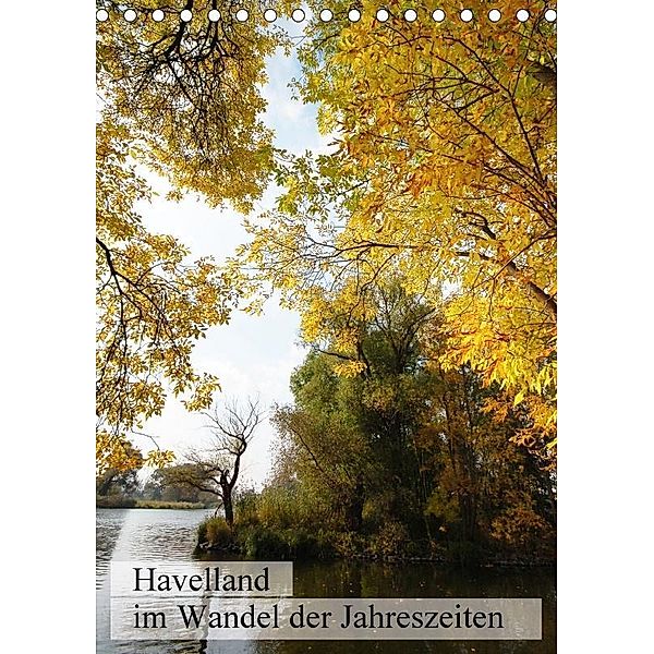 Havelland im Wandel der Jahreszeiten (Tischkalender 2017 DIN A5 hoch), Anja Frost