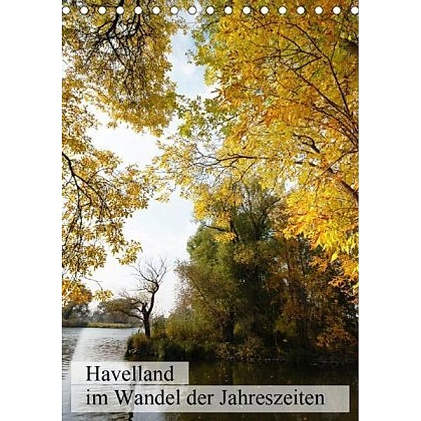 Havelland im Wandel der Jahreszeiten (Tischkalender 2020 DIN A5 hoch), Anja Frost