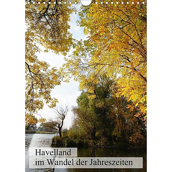 Havelland im Wandel der Jahreszeiten (Wandkalender 2021 DIN A4 hoch), Anja Frost