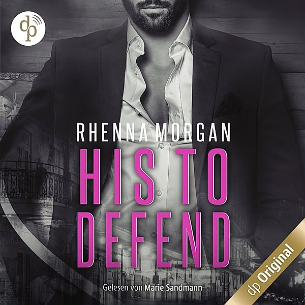 Haven Brotherhood Spin-off - 1 - NOLA Knights - His to Defend, Rhenna Morgan