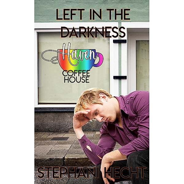 Haven Coffee House: Left in the Darkness, Stephani Hecht