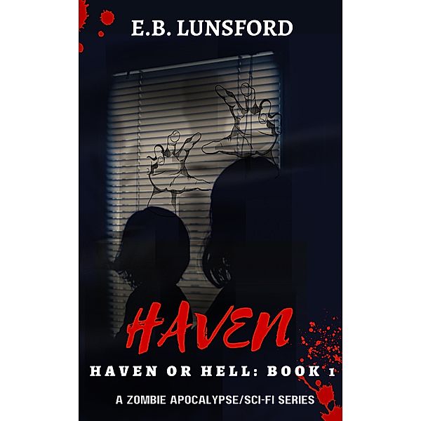 Haven (Haven or Hell, #1) / Haven or Hell, E. B. Lunsford