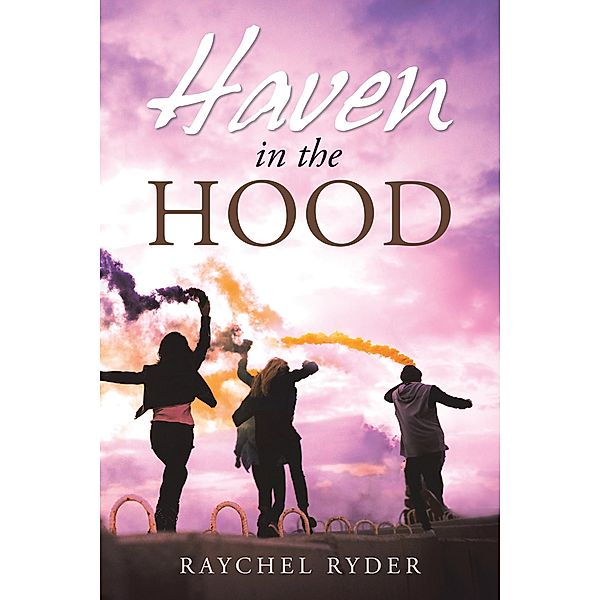 Haven in the Hood, Raychel Ryder