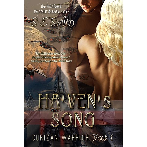 Ha'ven's Song (Curizan Warrior, #1) / Curizan Warrior, S. E. Smith