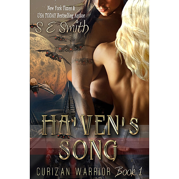Ha'ven's Song: Curizan Warriors Book 1, S.E. Smith