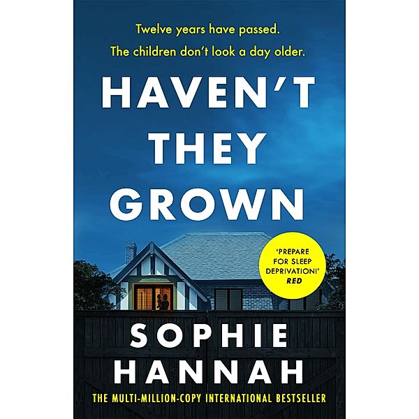 Haven't They Grown, Sophie Hannah