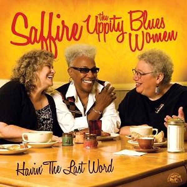 Havin' The Last Word, Saffire-The Uppity Blues Women