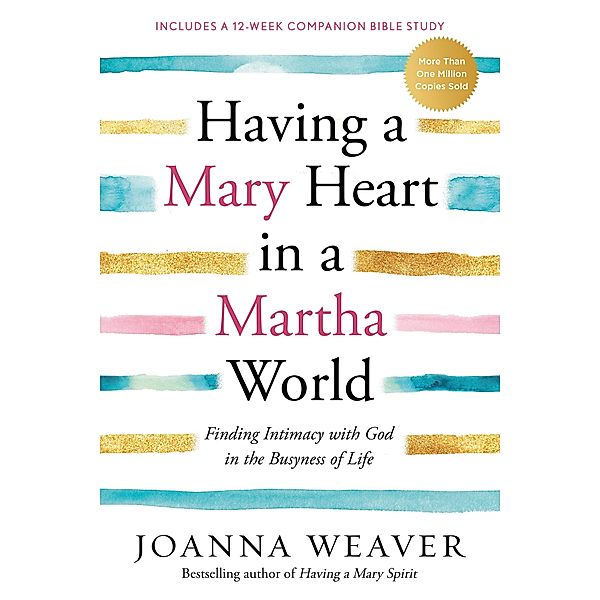Having a Mary Heart in a Martha World, Joanna Weaver