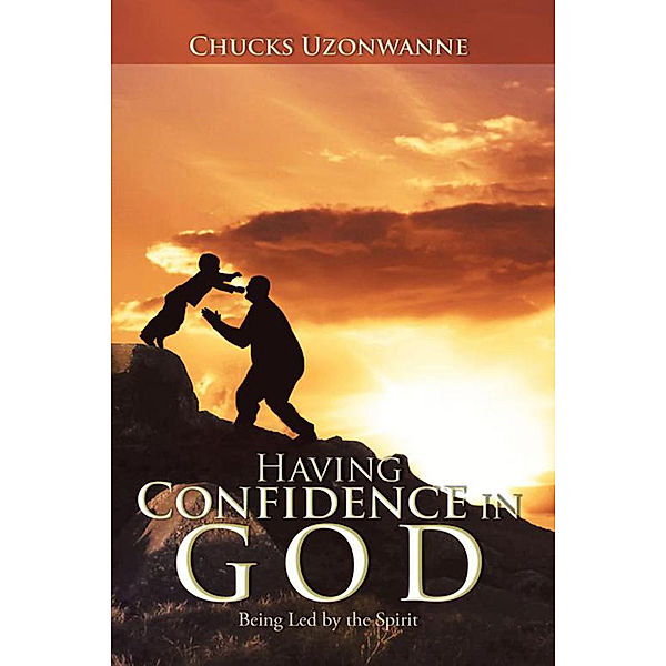Having Confidence in God, Chucks Uzonwanne
