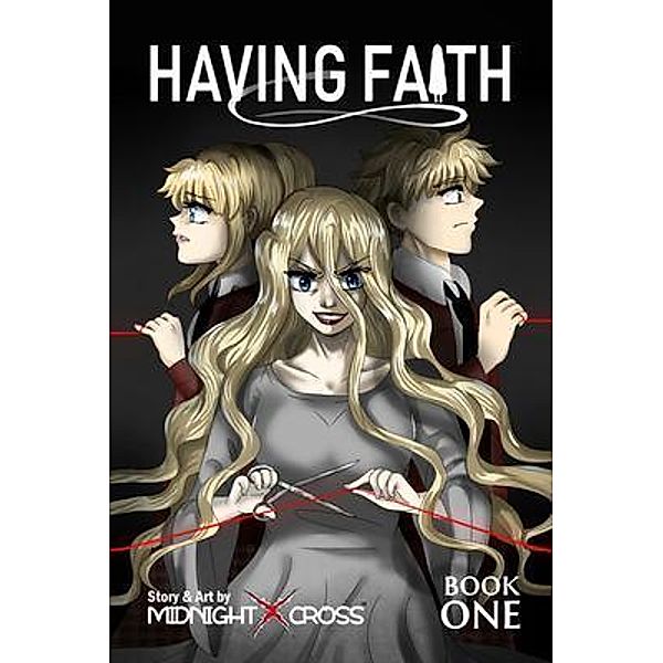 Having Faith (Graphic Novel) - Book One / Having Faith Bd.1, Midnightxcross