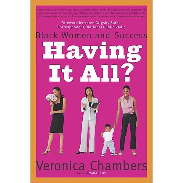 Having It All?, Veronica Chambers