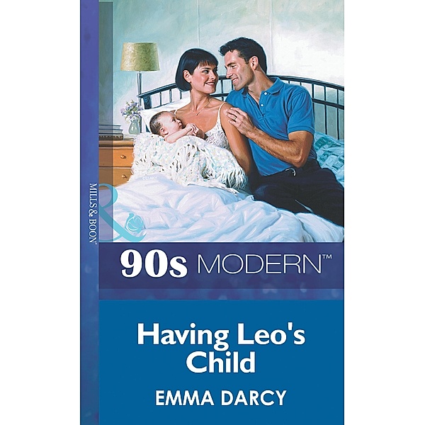 Having Leo's Child (Mills & Boon Vintage 90s Modern), Emma Darcy