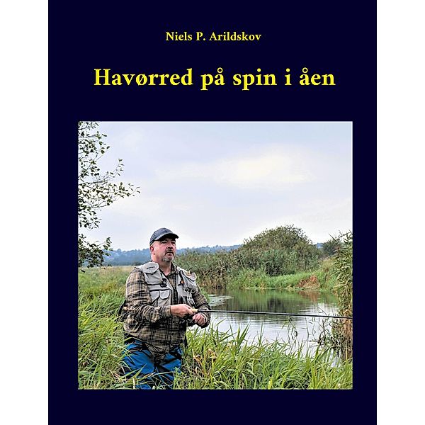 Havørred på spin i åen, Niels P. Arildskov