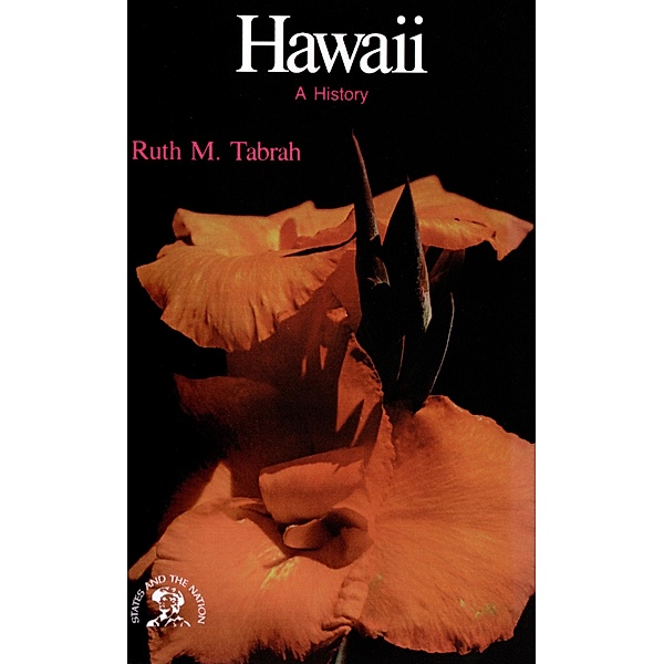 Hawaii: A History, Ruth M. Tabrah