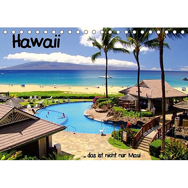 Hawaii ... das ist nicht nur MauiAT-Version (Tischkalender 2018 DIN A5 quer), stdio-fifty-five