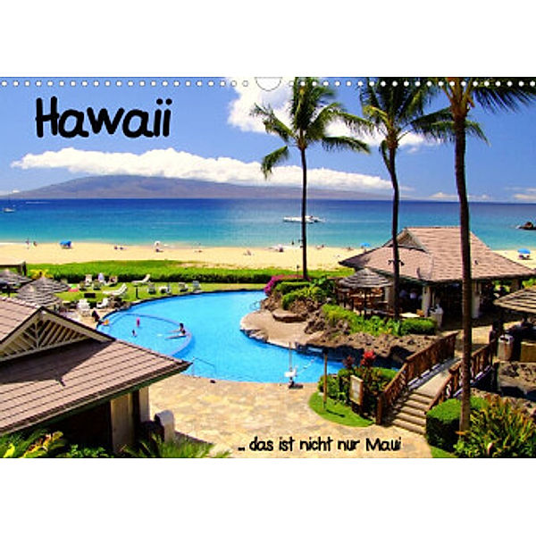 Hawaii ... das ist nicht nur MauiAT-Version  (Wandkalender 2022 DIN A3 quer), stdio-fifty-five