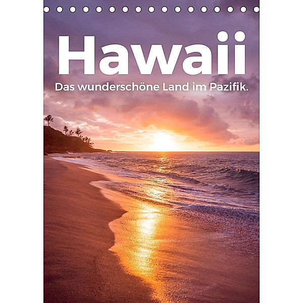 Hawaii - Das wunderschöne Land im Pazifik. (Tischkalender 2023 DIN A5 hoch), M. Scott