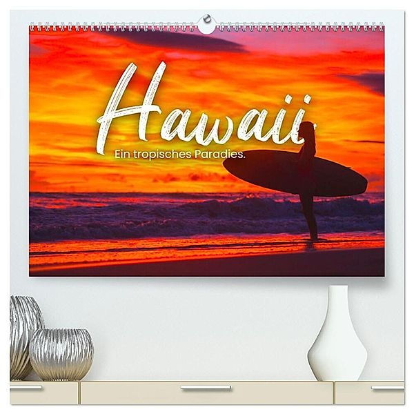 Hawaii - Ein tropisches Paradies. (hochwertiger Premium Wandkalender 2024 DIN A2 quer), Kunstdruck in Hochglanz, SF