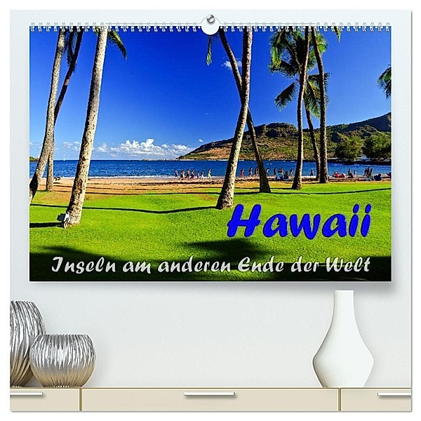 Hawaii - Inseln am anderen Ende der Welt (hochwertiger Premium Wandkalender 2024 DIN A2 quer), Kunstdruck in Hochglanz, Berlin, Andreas Schön