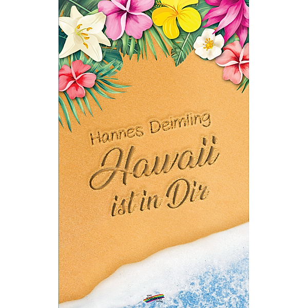 Hawaii ist in dir, Hannes Deimling