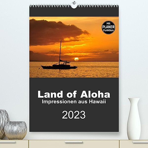 Hawaii - Land of Aloha (Premium, hochwertiger DIN A2 Wandkalender 2023, Kunstdruck in Hochglanz), Uwe Bade