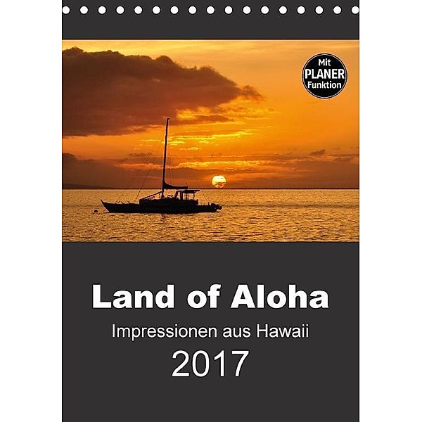 Hawaii - Land of Aloha (Tischkalender 2017 DIN A5 hoch), Uwe Bade