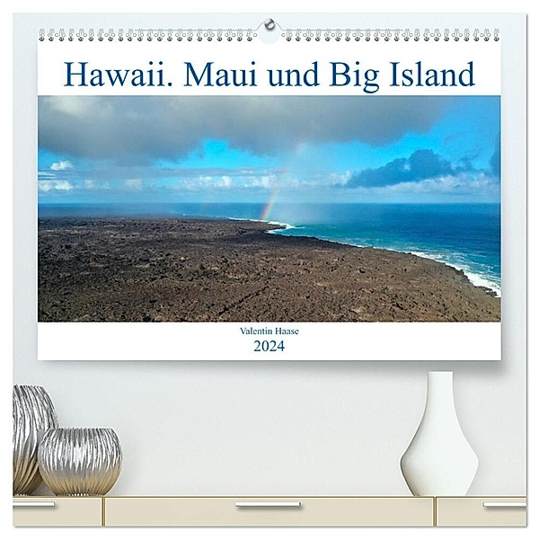 Hawaii, Maui und Big Island (hochwertiger Premium Wandkalender 2024 DIN A2 quer), Kunstdruck in Hochglanz, Valentin Haase