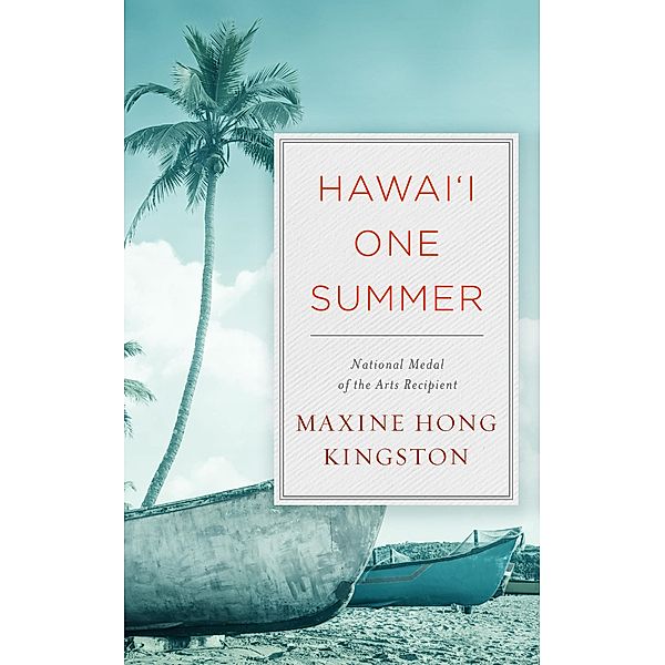 Hawai'i One Summer, Maxine Hong Kingston