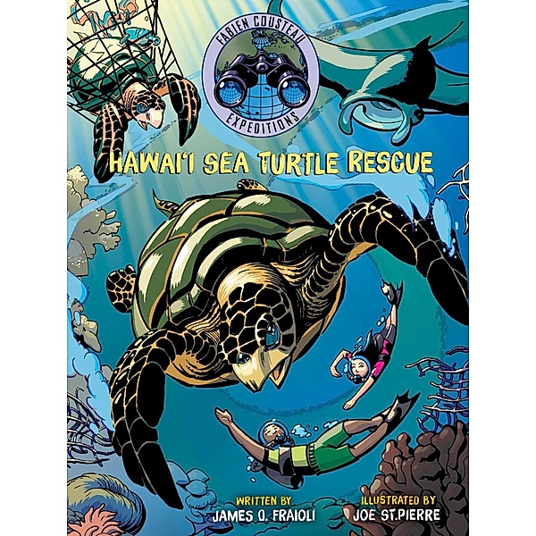 Hawai'i Sea Turtle Rescue, Fabien Cousteau, James O. Fraioli