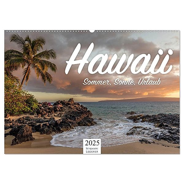 Hawaii - Sommer, Sonne, Urlaub (Wandkalender 2025 DIN A2 quer), CALVENDO Monatskalender, Calvendo, Benjamin Lederer