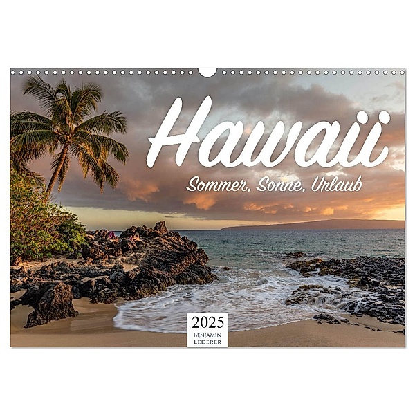 Hawaii - Sommer, Sonne, Urlaub (Wandkalender 2025 DIN A3 quer), CALVENDO Monatskalender, Calvendo, Benjamin Lederer