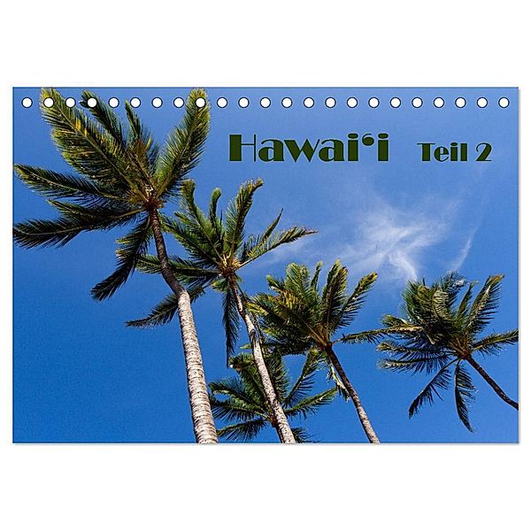 Hawai'i - Teil 2 (Tischkalender 2025 DIN A5 quer), CALVENDO Monatskalender, Calvendo, Rudolf Friederich