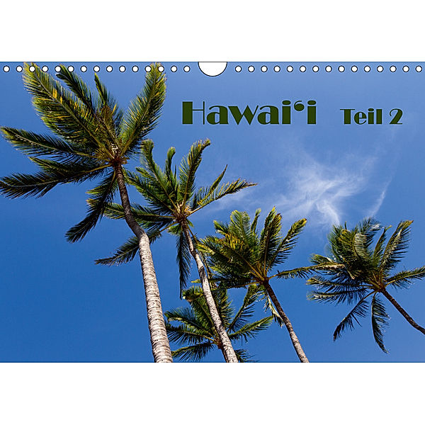 Hawai'i - Teil 2 (Wandkalender 2019 DIN A4 quer), Rudolf Friederich