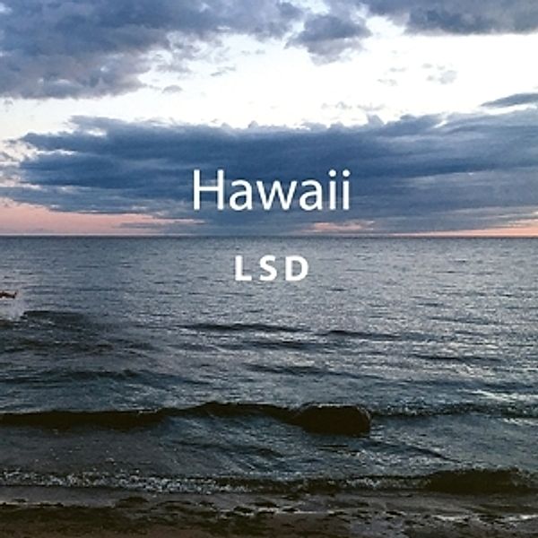 Hawaii (Vinyl), Lsd