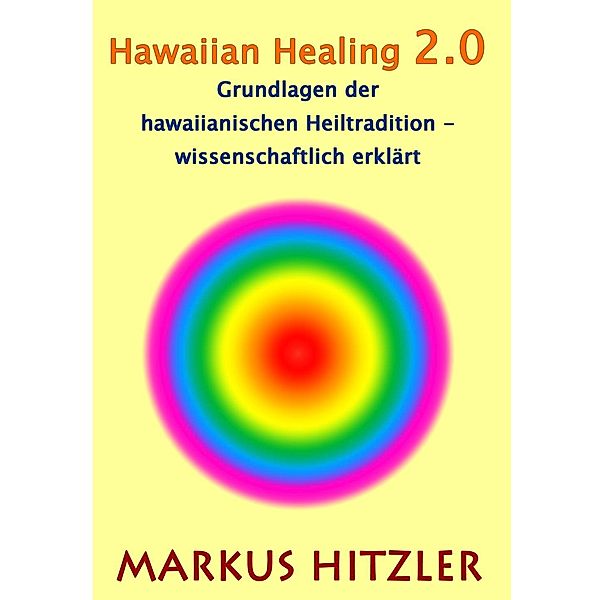 Hawaiian Healing 2.0, Markus Hitzler