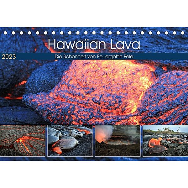 Hawaiian Lava - Die Schönheit von Feuergöttin Pele (Tischkalender 2023 DIN A5 quer), Florian Krauß
