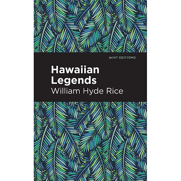 Hawaiian Legends / Mint Editions (Voices From API), William Hyde Rice