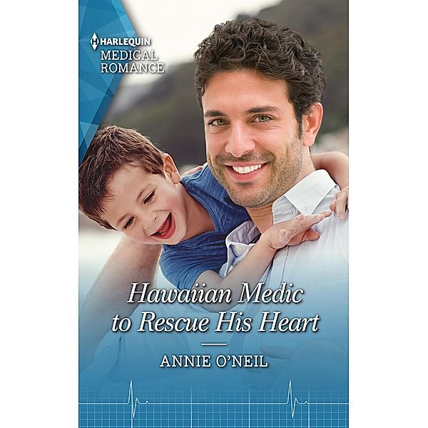 Hawaiian Medic to Rescue His Heart, Annie O'Neil