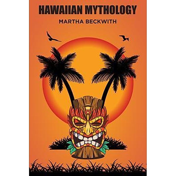 Hawaiian Mythology, Martha Beckwith