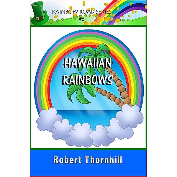 Hawaiian Rainbows / Robert Thornhill, Robert Thornhill