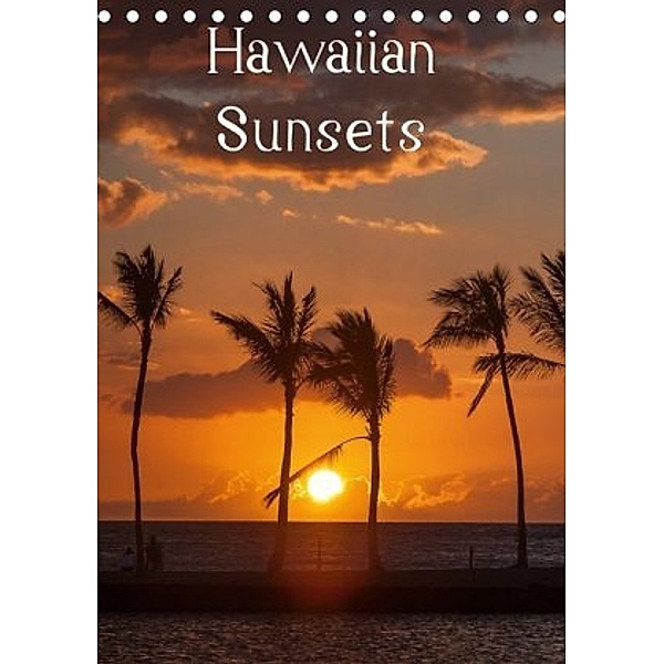 Hawaiian Sunsets (Tischkalender 2020 DIN A5 hoch), Rolf-Dieter Hitzbleck