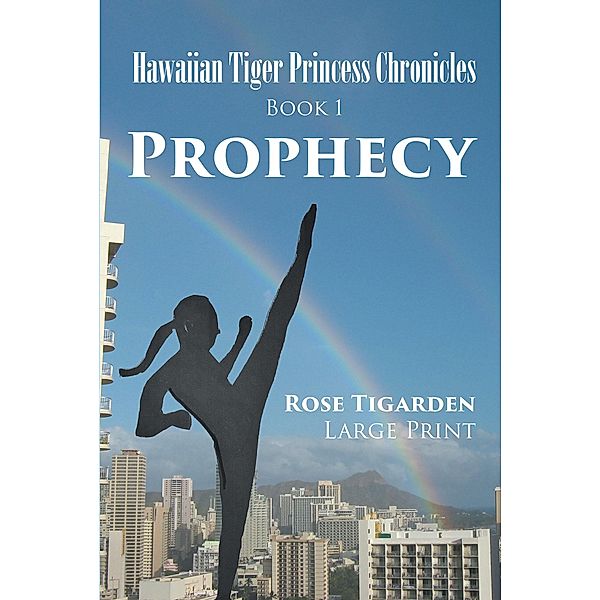 Hawaiian Tiger Princess Chronicles, Rose Tigarden