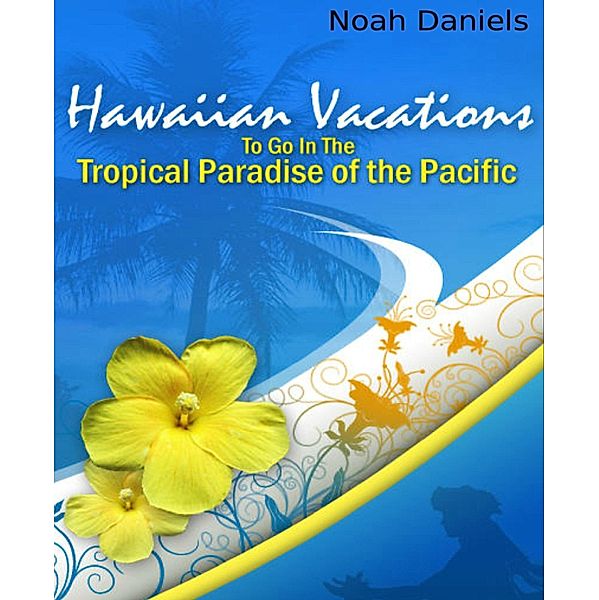 Hawaiian Vacations, Noah Daniels