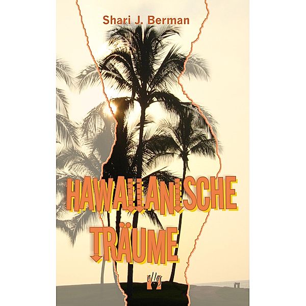 Hawaiianische Träume, Shari J. Berman