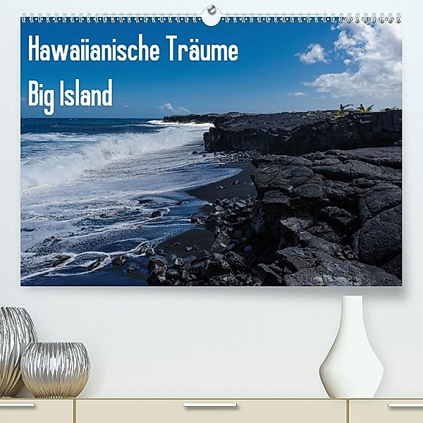 Hawaiianische Träume Big Island (Premium-Kalender 2020 DIN A2 quer), Rolf-Dieter Hitzbleck